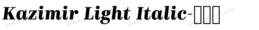 Kazimir Light Italic字体转换